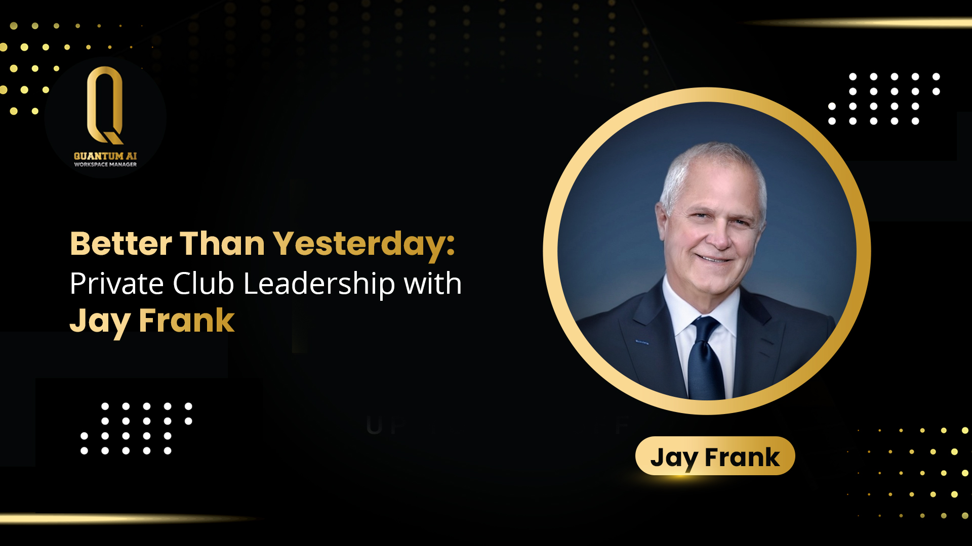 Better Than Yesterday: Private Club Leadership with Jay Frank